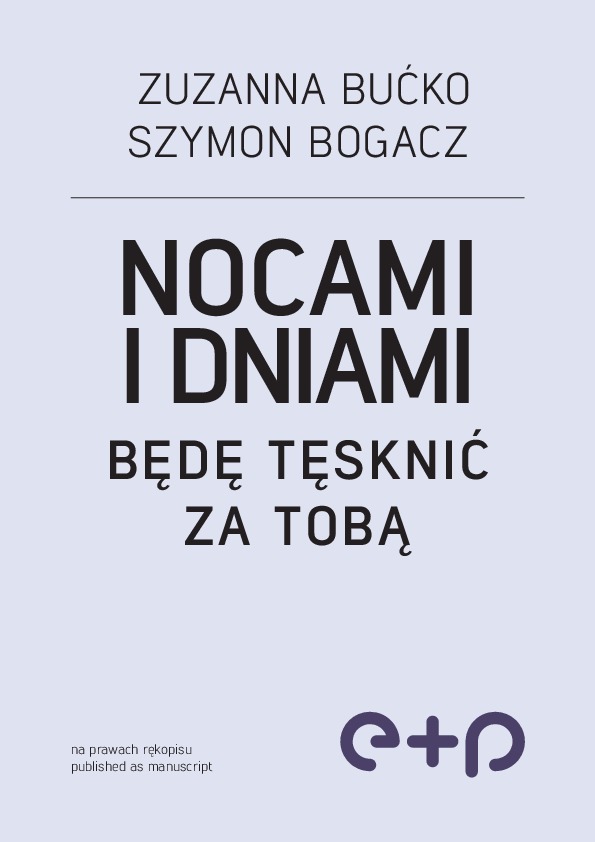 Nocami i dniami będę tęsknić za Tobą