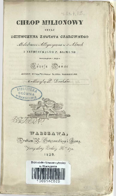 Chłop milionowy czyli Dziewczyna z swiata czarownego : melodrama allegoryczna w 3 aktach / z niem. p. Rajmund ; przerobiona przez Józefa Damse ; z muzyką p. Drechsler